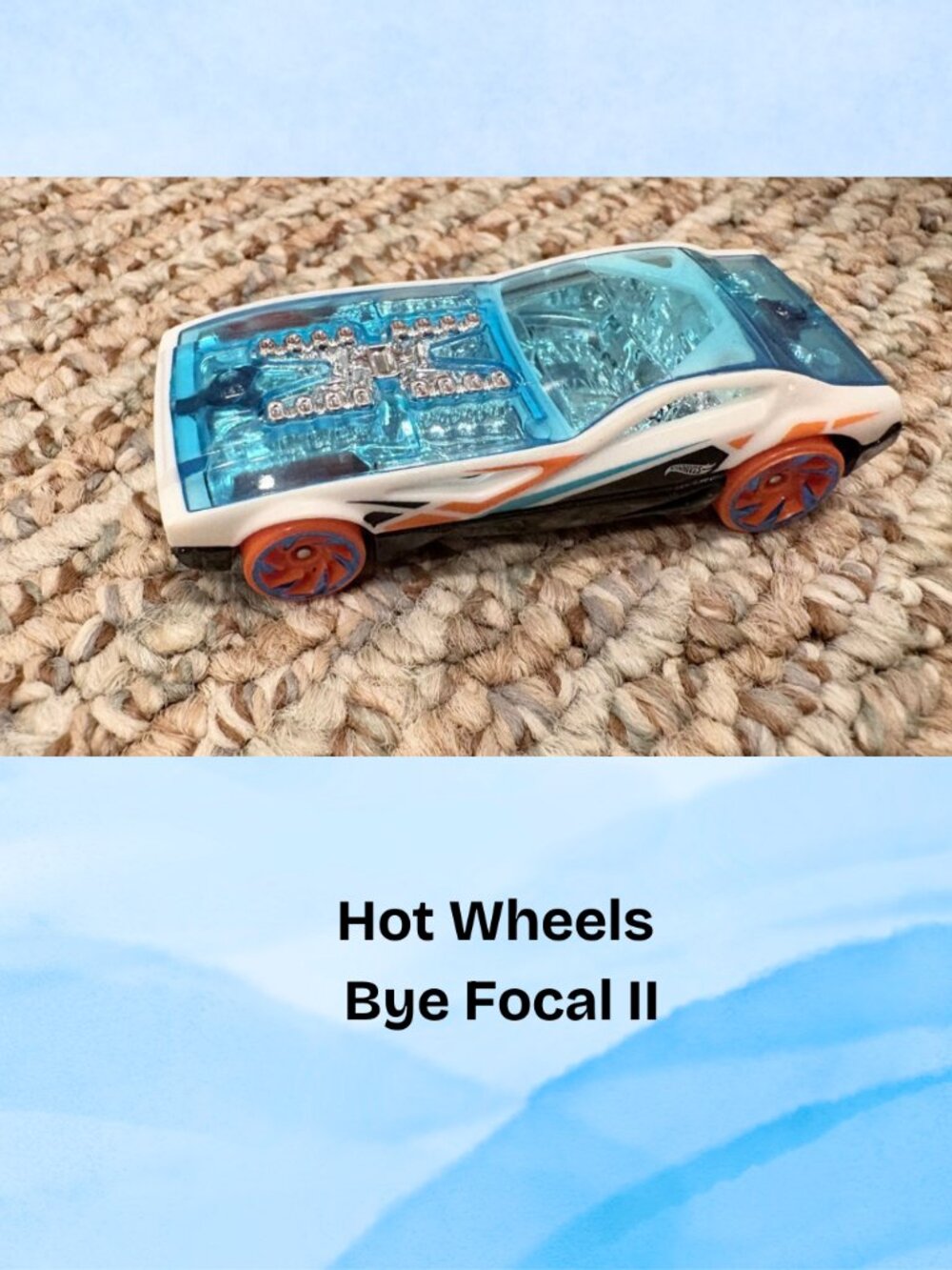 Hot Wheels Bye Focal II